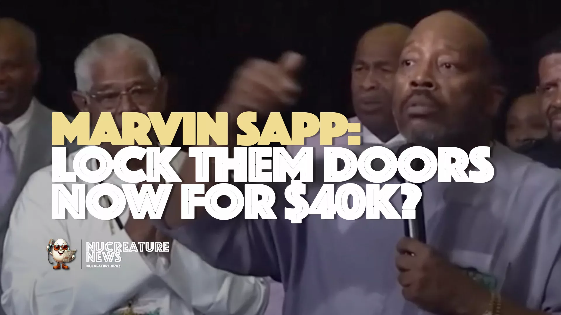 Marvin sapp instructs ushers to "Lock Them Doors" for 40k