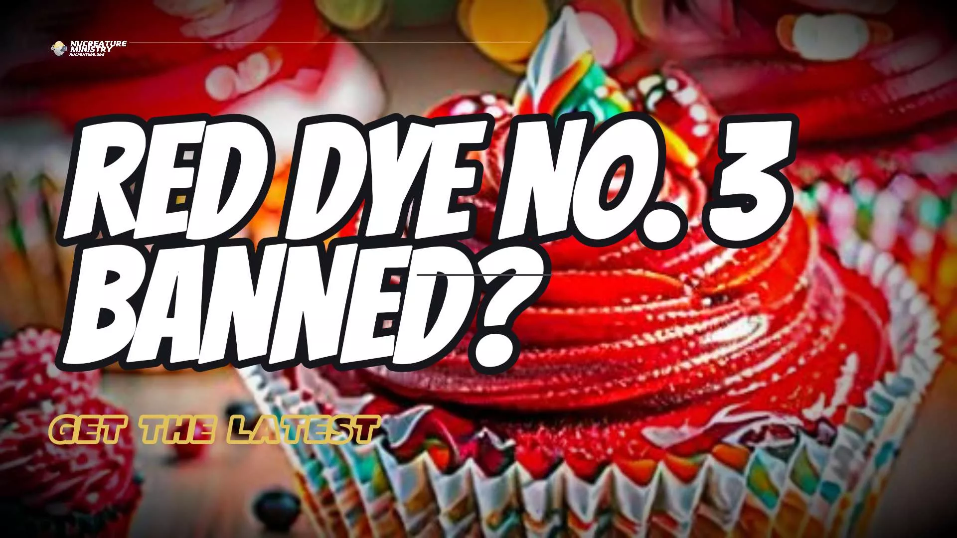Red Dye No. 3 Banned